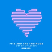 Fitz & The Tantrums - Out Of My League (Tepr Remix)