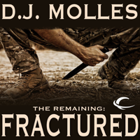 D. J. Molles - The Remaining: Fractured (Unabridged) artwork