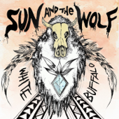 White Buffalo - Sun and the Wolf