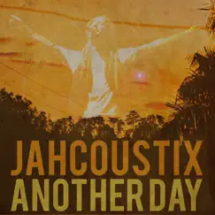 Another Day - Single by Jahcoustix album reviews, ratings, credits