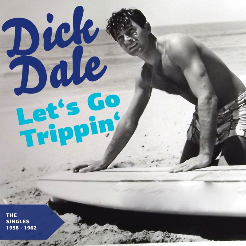 Dick song. Dick Dale Постер. Dick Dale & his del-Tones "Surfers' choice" (1962). Lets go Trippin dick Dale. Misirlou dick Dale.