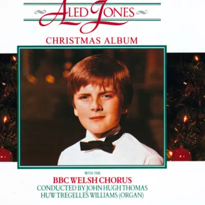 The Christmas Album (with BBC Welch Chorus) - Aled Jones