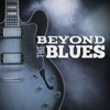 Beyond the Blues, 2013