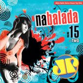 Na Balada Jovem Pan, Vol. 15 (Ibiza Radio Dance House Top Hits) Two - Various Artists