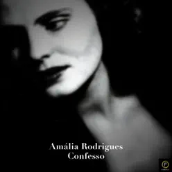 Amália Rodrigues, Confesso - Amália Rodrigues