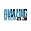 Amazing - The Best of Alex Lloyd album lyrics, reviews, download