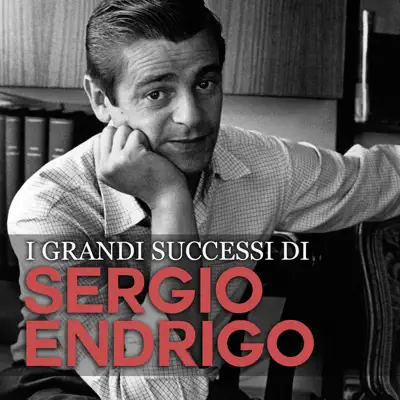 I Grandi Successi di Sergio Endrigo - Sérgio Endrigo