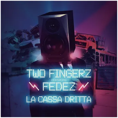 La cassa dritta (feat. Fedez) - Single - Two Fingerz