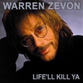 Warren Zevon - Life'll Kill Ya