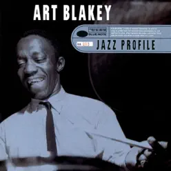 Jazz Profile: Art Blakey - Art Blakey Jazz Profile: Art Blakey - Art Blakey