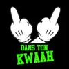 Dans ton kwaah - Single album lyrics, reviews, download