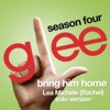 Bring Him Home (Glee Cast - Rachel / Lea Michele Solo Version) - Single artwork