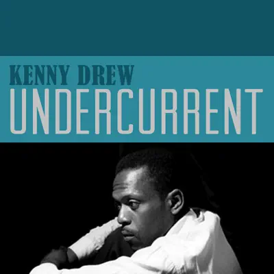 Undercurrent - Kenny Drew