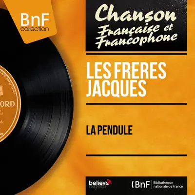 La pendule (Mono Version) - Single - Les Frères Jacques