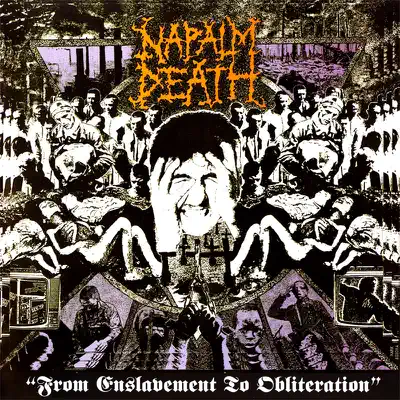 From Enslavement To Obliteration (Full Dynamic Range 2012 Edition) - Napalm Death