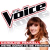 We’re Going To Be Friends (The Voice Performance) - Single artwork