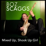 Boz Scaggs - Mixed Up, Shook Up Girl