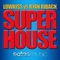 Super House (Zoolander Remix) - LowKiss & Ryan Riback lyrics