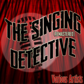 Singing Detective (Remastered) - Verschillende artiesten