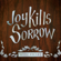 Such Great Heights - Joy Kills Sorrow