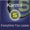 Everytime You Leave (Age Pee Remix) - Karma lyrics