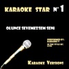 Karaoke T - Olunce Sevemezsem Seni (in the style of Ayna)