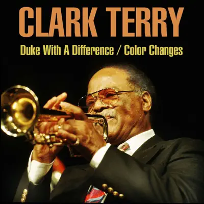 Duke With a Difference / Color Changes - Clark Terry Duke With a Difference / Color Changes - Clark Terry