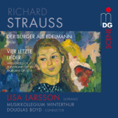 Strauss: Der Bürger als Edelmann, Vier letzte Lieder - Lisa Larsson, Musikkollegium Winterthur & Douglas Boyd