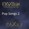 Paxtrax Professional Backing Tracks: Pop Songs 2 - Paxus Productions
