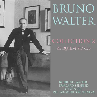 Bruno Walter Collection, 2: Requiem KV 626 - New York Philharmonic