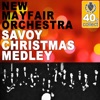 New Mayfair Orchestra & Ray Noble - Savoy Christmas Medley (Remastered)