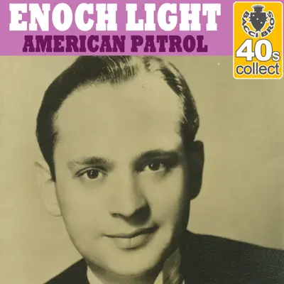 American Patrol (Remastered) - Single - Enoch Light
