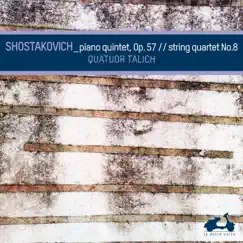 Shostakovich: Piano Quintet in G Minor, Op. 57 & String Quartet No. 8, Op. 110 by Talich Quartet & Yakov Kasman album reviews, ratings, credits