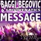 Message (DJ Wady Remix) - Baggi Begovic & Groovenatics lyrics