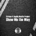 Show Me the Way (feat. Squilla Mantis Project) - Single album cover