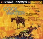 The Sons of the Pioneers - Cool Water