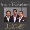 Lo Mejor de Ecos de las Marismas. 35 Sevillanas de Oro