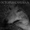 Midnight Runner - Octopus/Caveman lyrics