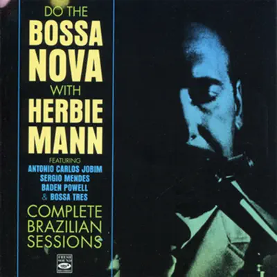 Do the Bossa Nova with Herbie Mann - Herbie Mann Do the Bossa Nova with Herbie Mann - Herbie Mann