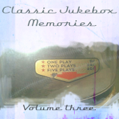 Classic Jukebox Memories Volume Three - Various Artists