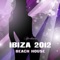 Balearic Wave - Ibiza 2012 Beach House lyrics