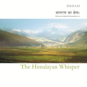 The Himalayan Whisper - Bikram