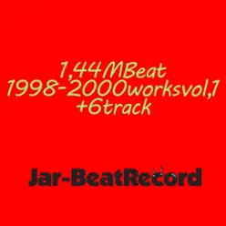 1,44M Beat 1998-2000 Works, Vol. 1 (Bonus Track Version) - Asa (Asha) 1,44M Beat 1998-2000 Works, Vol. 1 (Bonus Track Version) - Asa (Asha)