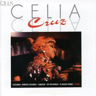 Gran Celia Cruz - Celia Cruz Gran Celia Cruz - Celia Cruz