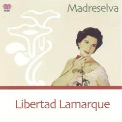 Libertad Lamarque - Madreselva - Libertad Lamarque Libertad Lamarque - Madreselva - Libertad Lamarque