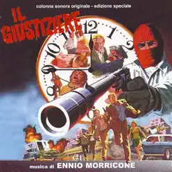 Il giustiziere (Colonna sonora originale) [Edizione speciale] - Ennio Morricone