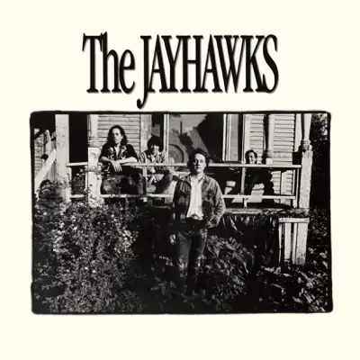 The Jayhawks (AKA the Bunkhouse Album) - The Jayhawks