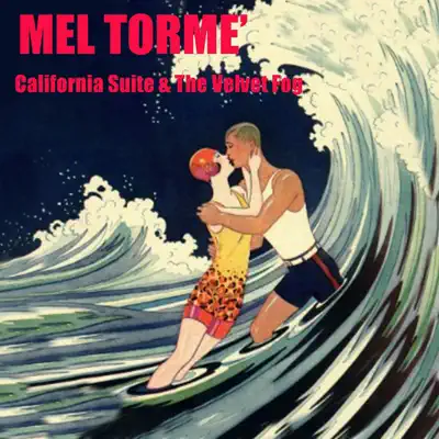 California Suite & the Velvet Fog - Mel Tormé California Suite & the Velvet Fog - Mel Tormé