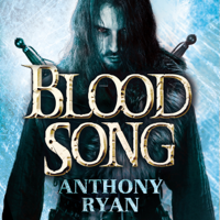Anthony Ryan - Blood Song: Book 1 of Raven's Shadow (Unabridged) artwork