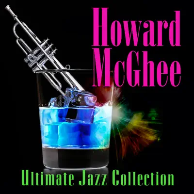 Ultimate Jazz Collection - Howard McGhee Ultimate Jazz Collection - Howard McGhee
